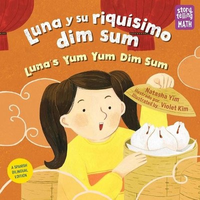 Natasha Yim Luna y su riquísimo dim sum / Luna's Yum Yum Dim Sum (Spa (Hardback)