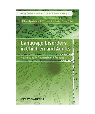 Language Disorders in Children and Adults: New Issues in Research and Practice: 