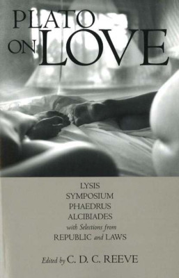 Plato on Love: Lysis Symposium, Phaedrus, Alcibiades, w - Library Binding NEW Pl