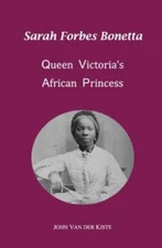 Sarah Forbes Bonetta: Queen Victoria's African Princess by Van Der Kiste, Joh...