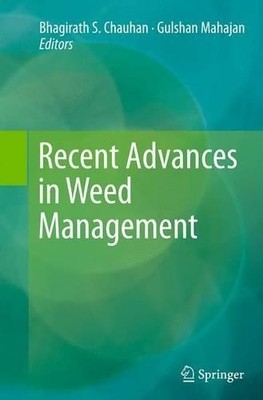 Recent Advances in Weed Management - 9781493955145