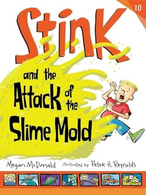 Stink and the Attack of the Slime Mold by McDonald Megan 0763659401