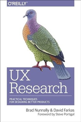 UX Research: Practical Techniques for Designing Better Products,