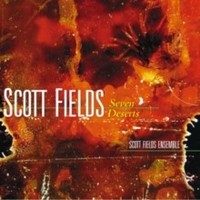 Scott Fields Ensembl - Seven Deserts - Cd - G1398Z