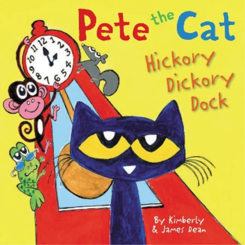 James Dean Kimberly Dean Pete the Cat: Hickory Dickory Dock (Copertina rigida)