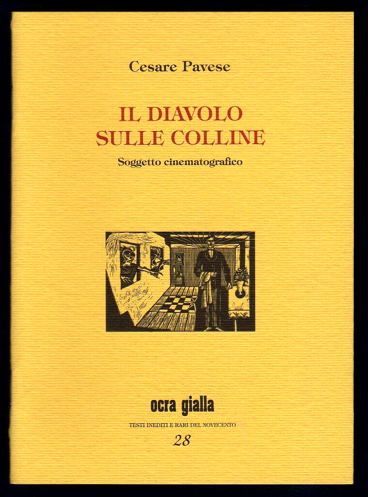 Cesare Pavese: IL DIAVOLO SULLE COLLINE. Soggetto cinematografico — ED. LIMITATA