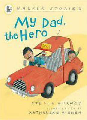 Book My Dad, the Hero (Walker Story)-Stella Gurney, Katharine McEwen (used) B82