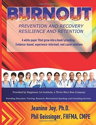 BURNOUT: PREVENTION AND RECOVERY, RESILIENCE AND By Joy Jeanine Ph.d. & Phil