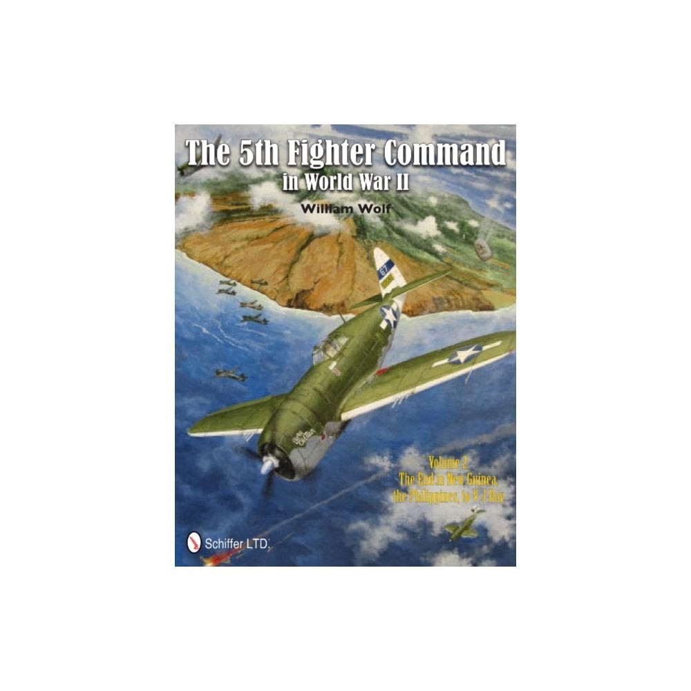 The 5th Fighter Command in World War II Vol.2: The End to V-J Day