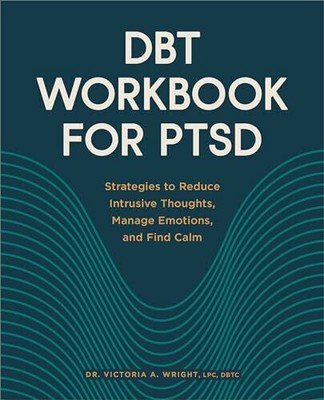DBT Workbook for PTSD: Strategies to Reduce Intrusive Buch Rockridge Press