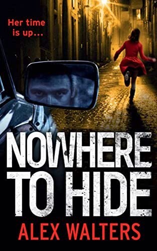 Nowhere To Hide by Alex Walters (Paperback) New Book