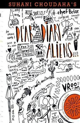 Dear Diary  Aliens? By Suhani Choudaha - New Copy - 9781545422946