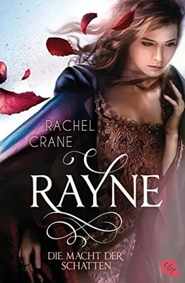 Rayne - Die Macht der Schatten, Rachel Crane