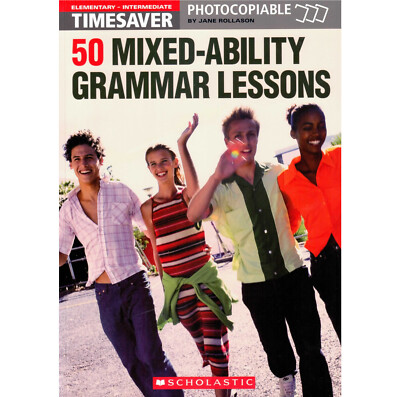 TIMESAVER   50 MIXED-ABILITY GRAMMAR LESSONS   PHOTOCOPIABLE BY JANE ROLLASON  