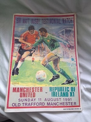 SIR MATT BUSBY TESTIMONIAL MATCH MANCHESTER UTD V REPUBLIC OF IRELAND X1  1991 
