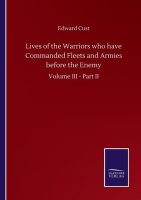 Cust - Lives of the Warriors who have Commanded Fleets and Armies befo - X555z