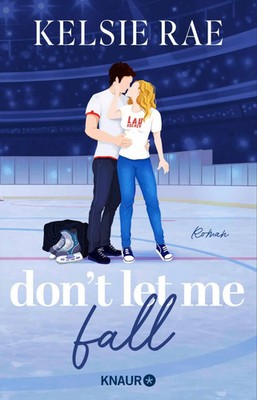 Don't let me fall | Kelsie Rae | Taschenbuch | Breaking the Ice | 384 S. | 2026