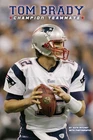 Tom Brady: Champion Teammate - VERY GOOD