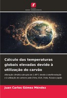 Juan Carlos GóMez MéNdez | CáLculo Das Temperaturas Globais Elevadas Devido à...