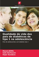 Qualidade De Vida Dos Pais De DiabéTicos De Tipo 1 Na AdolescêNcia Jemel (U. A.)