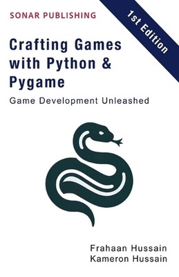 Bastelspiele mit Python & Pygame: Spieleentwicklung entfesselt von Kameron Hussa