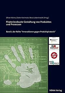 Piraterierobuste Gestaltung von Produkten und Prozessen:... | Buch | Zustand gut - Oliver Kleine, Dieter Kreimeier