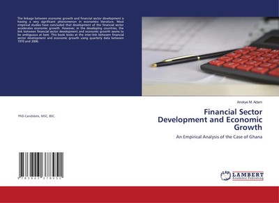 Anokye M. Adam | Financial Sector Development and Economic Growth | Taschenbuch