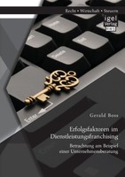 Erfolgsfaktoren Im Dienstleistungsfranchising: Betrachtung Am Beispiel Einer Unt