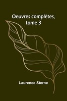 Laurence Sterne | Oeuvres ComplèTes, Tome 3 | Taschenbuch | FranzöSisch (2025)