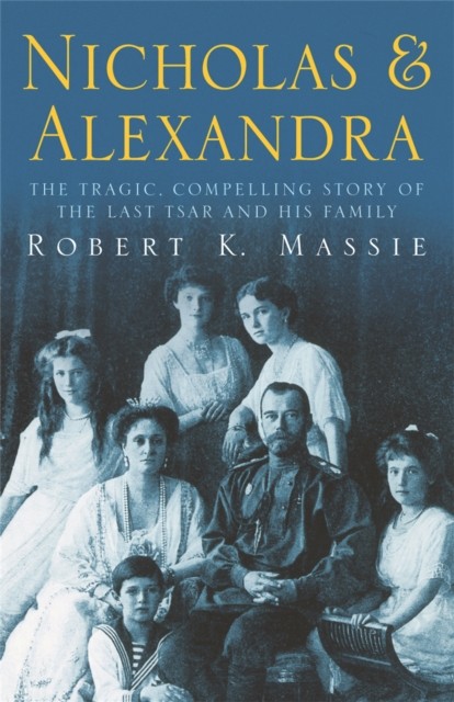 Nicholas & Alexandra Nicholas & Alexandra by Robert K. Massie (Paperback Book)