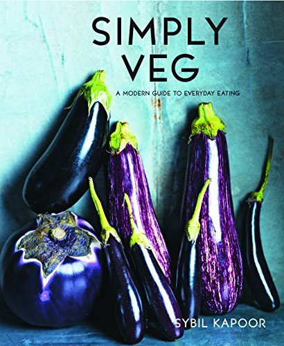 Simply Veg: A Modern Guide to Everyday Eating,Sybil Kapoor