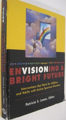 Envisioning a Bright Future, SIGNED By Patricia S. Lemer (SC OVSZ)