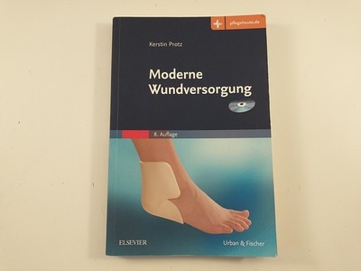 Moderne Wundversorgung Kerstin Protz 8. Auflage mit CD Elsevier 2016