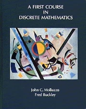 A First Course in Discrete Mathematics John C., Buckley, Fred Mol