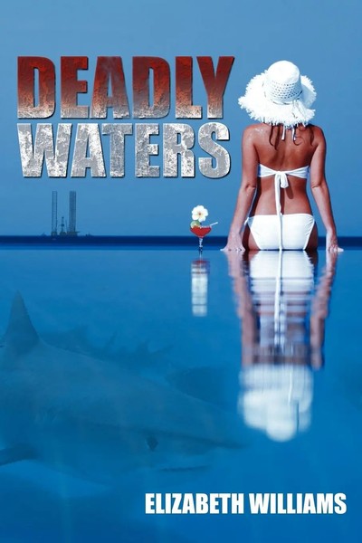 Elizabeth Williams | Deadly Waters | Taschenbuch | Englisch (2009) | AuthorHouse-image