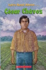 Cesar Chavez (Scholastic First Biographies) (Lets Read About) - VERY GOOD