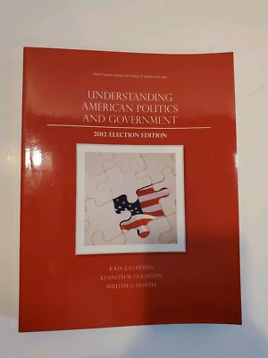 Understanding American Politics & Government - 2012 Election - 3rd Custom Ed.
