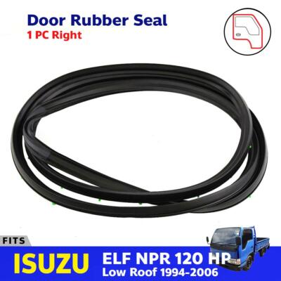 For Isuzu ELF NPR120 Truck 1994-06 Door Rubber Weatherstrip Low Roof Right EBGO