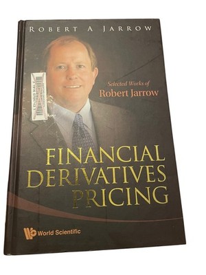 Financial Derivatives Pricing Robert A Jarrow 2008 Selected Works World