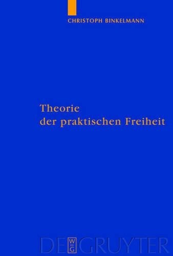 Thumbnail - Christoph Binkelm Theorie Der Praktischen Freih (gebundene Ausgabe)