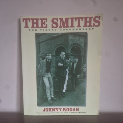 The Smiths: The Visual Documentary by Johnny Rogan