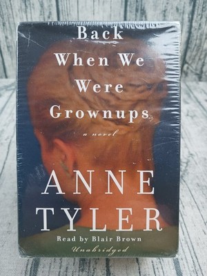 Back When We Were Grown Ups: Anne Tyler Read By Blair Brown (Cassette) New