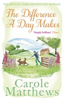 Carole Matthews | The Difference A Day Makes | Taschenbuch | Englisch (2013)