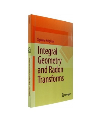 Integral Geometry and Radon Transforms, Sigurdur Helgason