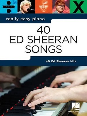 Really Easy Piano | 40 Ed Sheeran Songs | Ed Sheeran | Taschenbuch | 136 S.