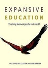 Expansive Education by Ellen Spencer, Guy Claxton, Bill Lucas (Paperback, 2013)
