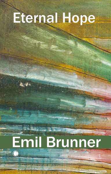 Emil Brunner | Eternal Hope | Taschenbuch | Englisch (2023) | James Clarke & Co.-image