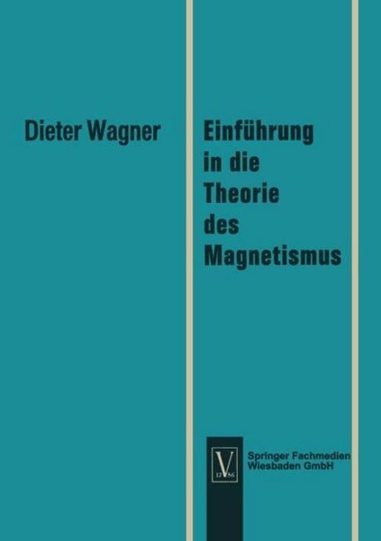 EinfüHrung In Die Theorie Des Magnetismus Dieter Wagner-image