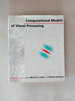 Computational Models of Visual Processing. Landy, MIchael S. und J. Anthony Movs