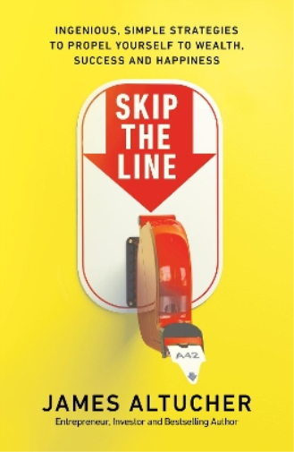 James Altucher Skip the Line (Tascabile)